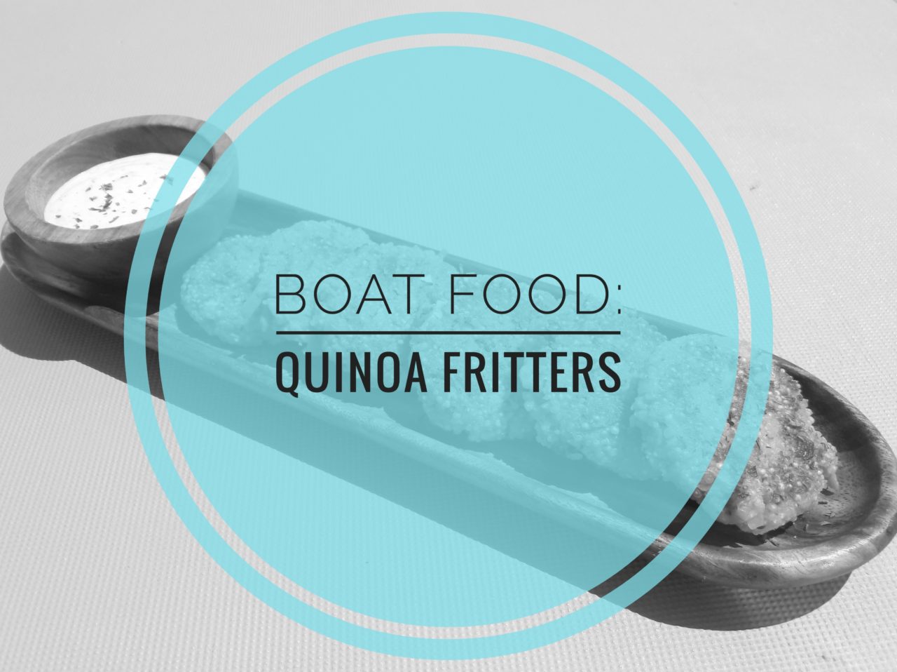 cooking on boats, quinoa fritters