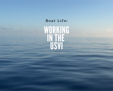 Boat Life: Working in the USVI